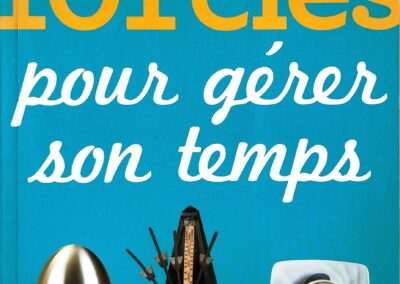 101 clés pour gérer son temps