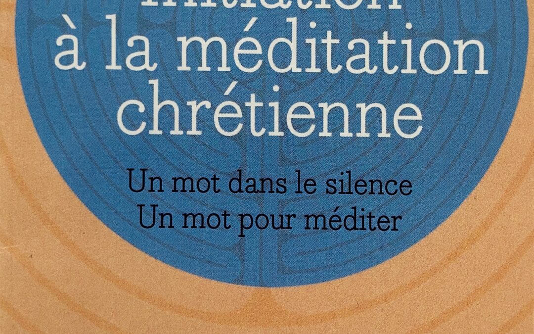 Initiation à la méditation chrétienne