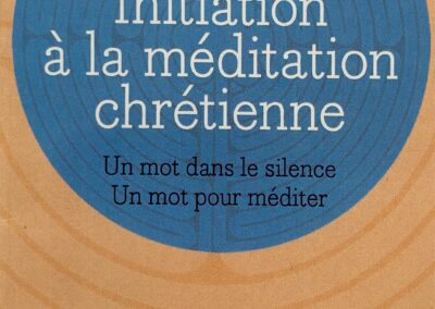 Initiation à la méditation chrétienne